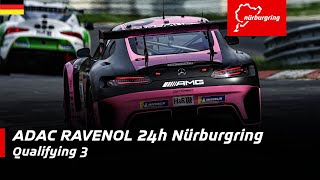 ADAC RAVENOL 24h Nürburgring | Qualifying 3 | Deutsch