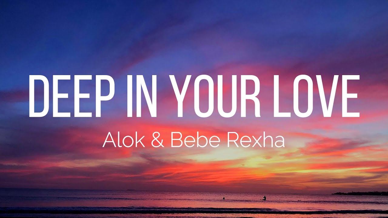 Alok & Bebe Rexha – Deep In Your Love (Lyrics) - YouTube