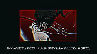 MOONDEITY X INTERWORLD ONE CHANCE (ULTRA SLOWED) Resimi