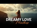 Dreamy Love Mashup | Romantic Chillout Mix | Relaxing Love Beats | KANNA REMIND