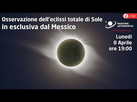 Osservazione dell'eclissi totale di Sole in esclusiva dal Messico