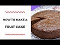 HOW TO  MAKE A FRUIT CAKE - CAKE RECIPES - ZEELICIOUS FOODS