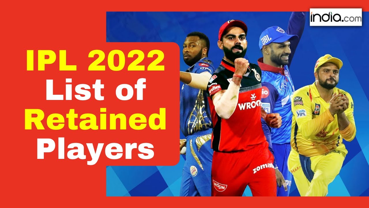 IPL 2022 Retention Live Updates: टीमों में बड़े बदलाव |IPL 2022 Retained Players List |Cricket News