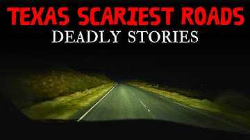 20 Disturbing True Stories of Texas Most Haunted Roads