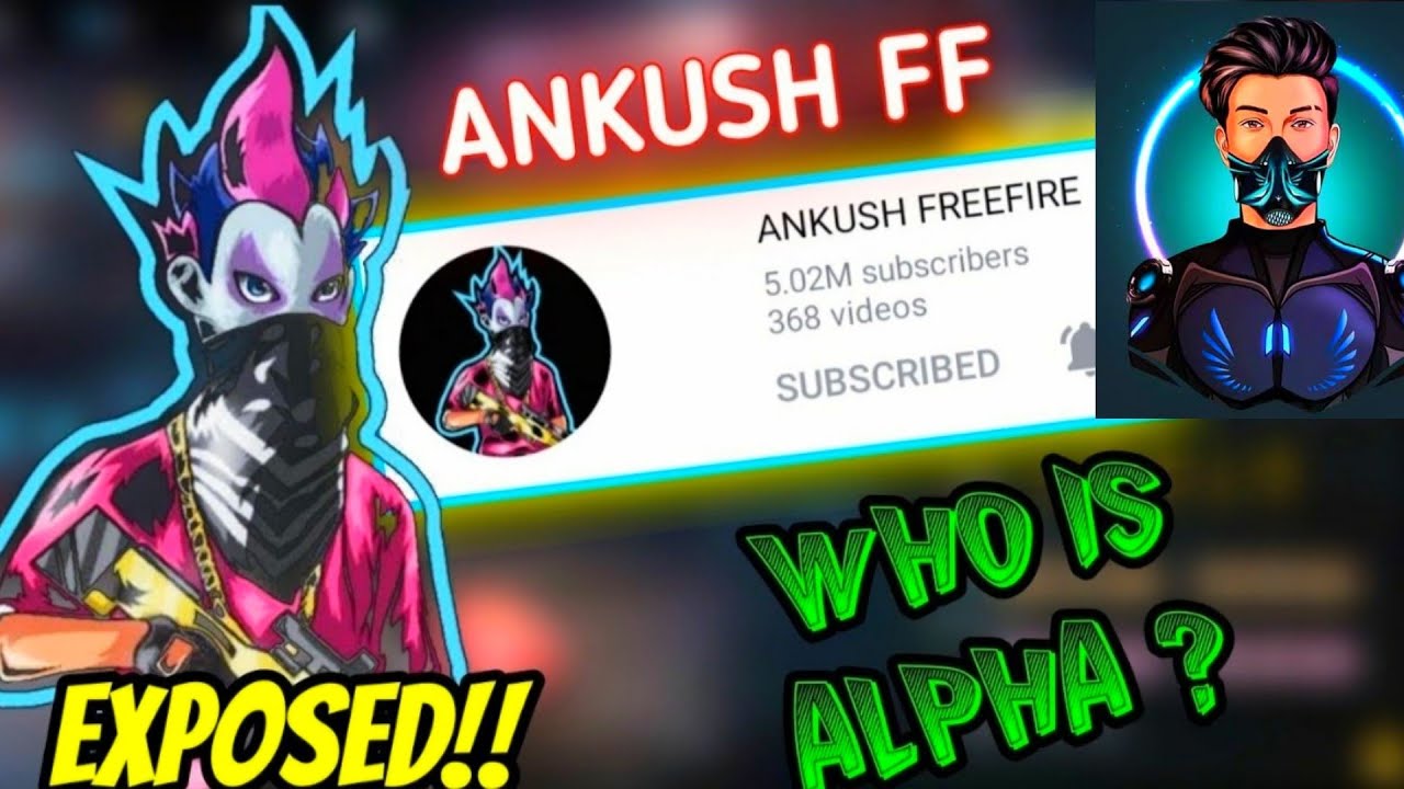 WHO IS ALPHA ? EXPOSED !! ANKUSH FF # SANJU GAMING
