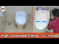 How To install W/C Toilet | Professional who are Installation A New W/C Toilet High Commode Fitting