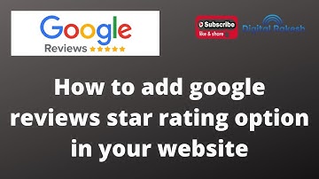 How to add google reviews star rating option in your website- Google Reviews | Digital Rakesh