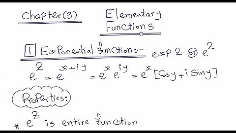 Elementary Functions - 1) Exponential, Trigonometric, Logarithmic and Complex exponent functions