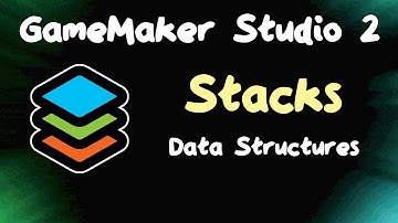 Stacks - Data Structures in GameMaker