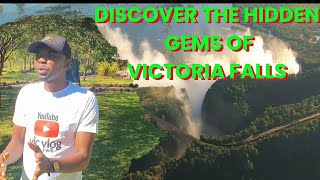 DISCOVER THE HIDDEN GEMS OF VICTORIA FALLS