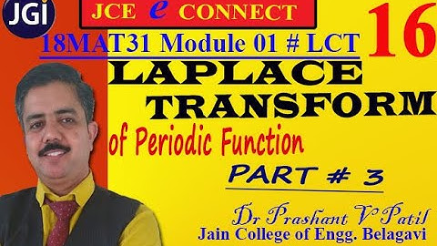 Laplace Transform of a periodic functions | PART- 3 | Dr Prashant Patil | 18MAT31| Lecture 16