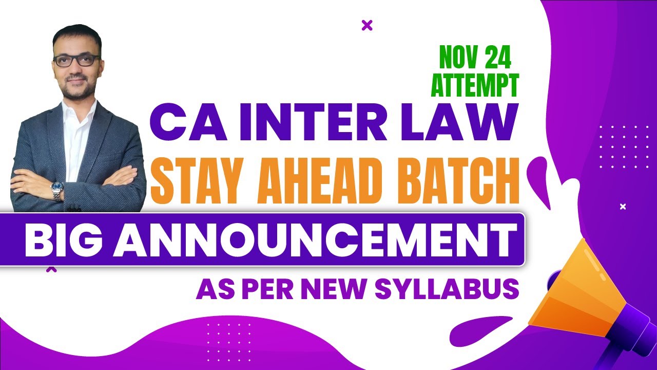CA Inter Law Stay Ahead Batch | For Nov 24 Attempt | As Per New ...