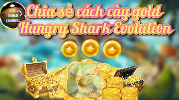 Hungry Shark Evolution - Chia sẻ mẹo kiếm vàng tối ưu nhất