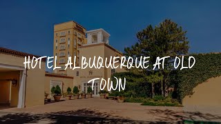 Hotel Albuquerque At Old Town Review - Albuquerque , United States of America