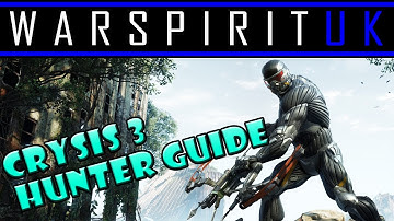 LPC3 - Crysis 3: A Guide to Hunter Mode [PC 1080P]