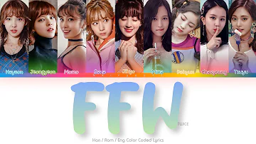TWICE (트와이스) FFW Color Coded Lyrics (Han/Rom/Eng)