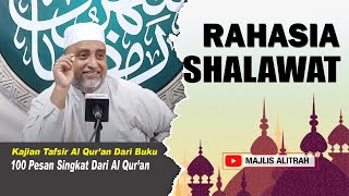 Rahasia Shalawat | Ust. Muhammad bin Alwi BSA