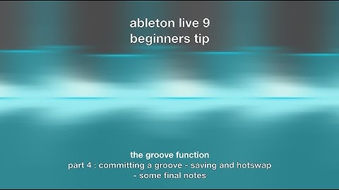 ableton’s groove function part 4 of 5