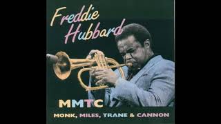 Freddie Hubbard-Monk,Miles,Trane &amp; Cannon (Full Album)