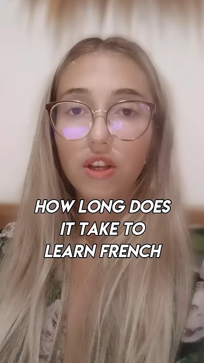 how-long-does-it-take-to-learn-french-if-immersed-youtube