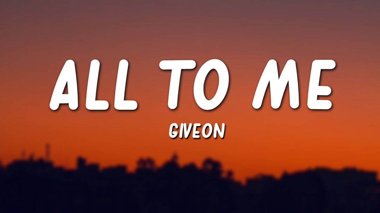 Giveon All To Me (Lyrics) YouTube Music