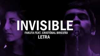 Video thumbnail of "Fakuta Ft. Cristóbal Briceño - Invisible (Letra)"