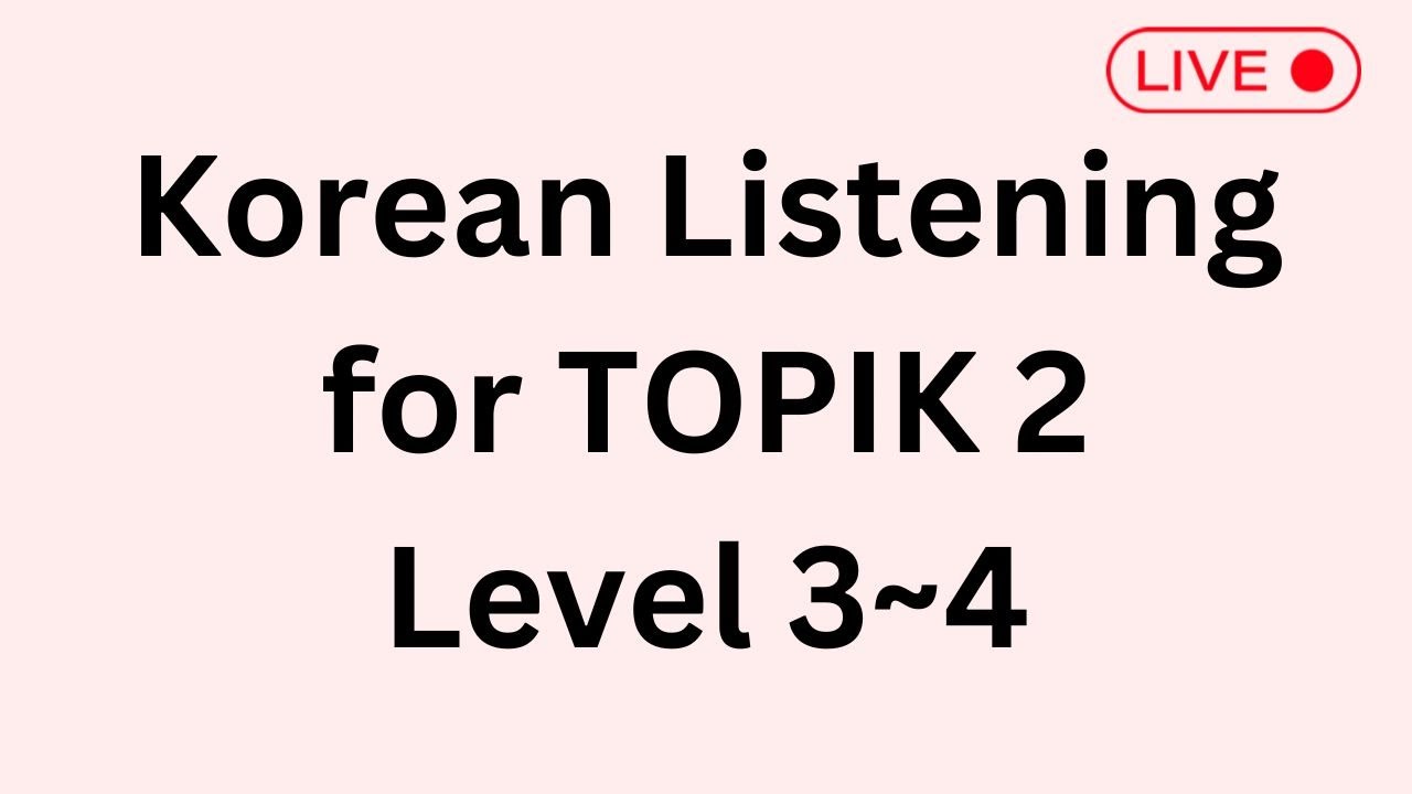 TOPIK 2 Listening Practice 🎧📝 (Intermediate, 3~4급)