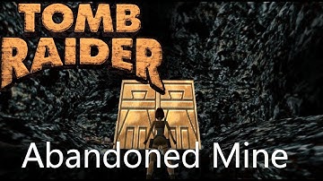 Tomb Raider 1 Custom Level - Abandoned Mine Walkthrough