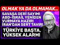 SAVAŞA GERİ SAYIM!ABD-İSRAİL YENİDEN VURMAYA HAZIR!İRAN'DAN SERT TAVIR! TÜRKİYE BAŞTA, YÜKSEK ALARM!