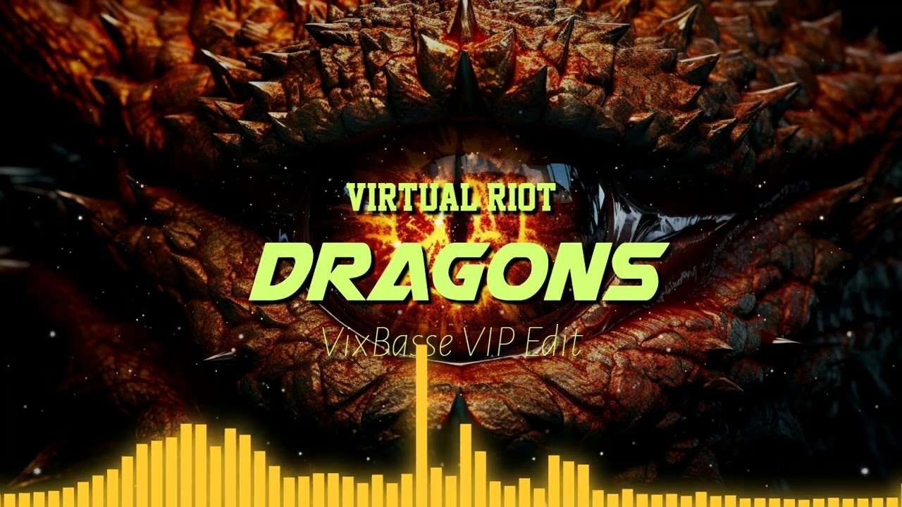 Virtual Riot - Dragons (VixBasse VIP Edit)
