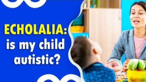 Echolalia: is my child autistic? #autism #speechdelay #speechtherapy #echolalia