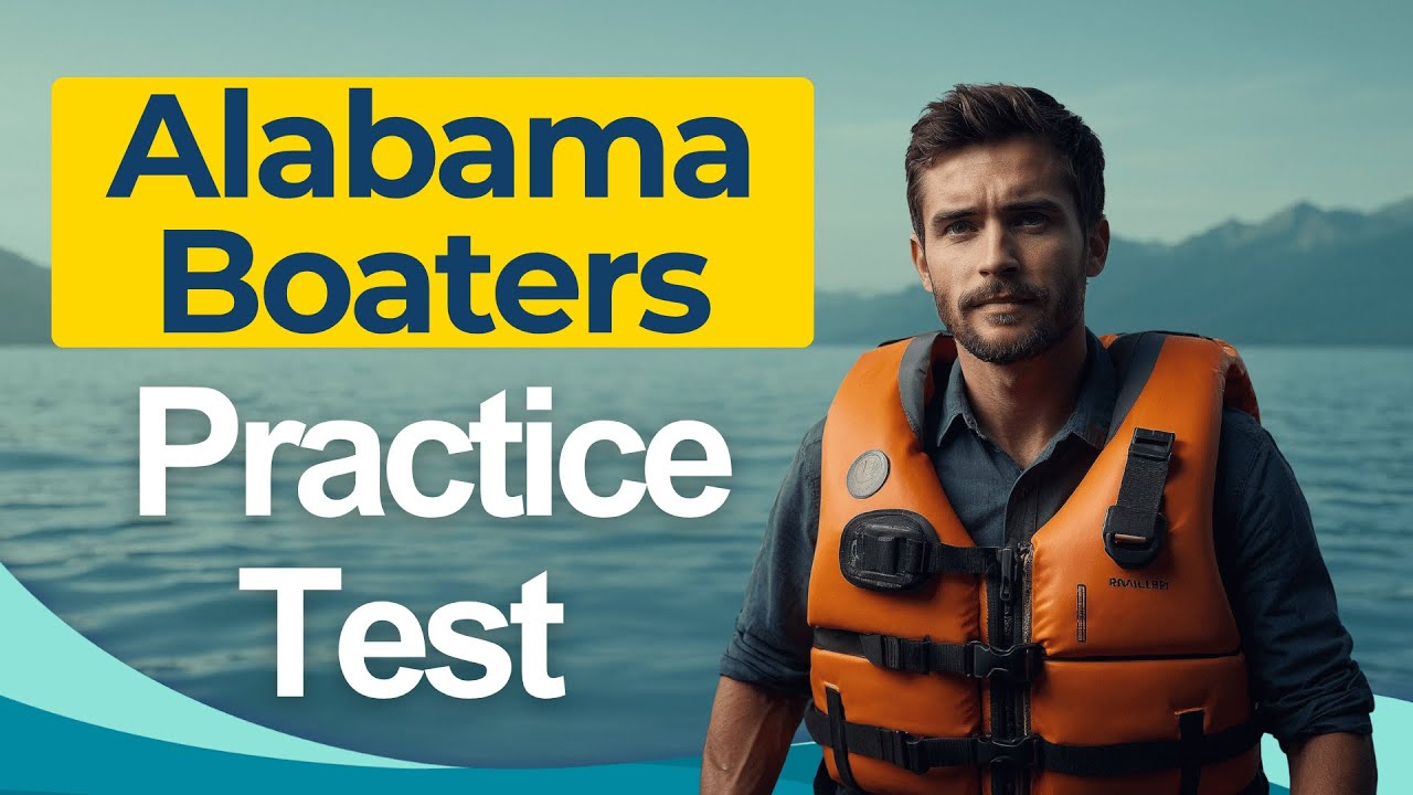 Alabama Boaters Certification Practice Test 2026 Exam Questions &amp; Test ...