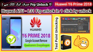 Huawei Y6 Prime 2018 (ATU-L31) Frp unlock done by unlock tool in 1 click with test points 2024 Huawei Y6 Prime 2018 (ATU-L31) Frp unlock done by unlock tool in 1 click with test points 2024