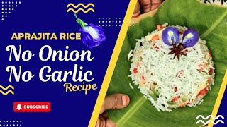 How to make Aprajita Rice at home without Onion-Garlic/Ayurveda inspired Blue Veggie Rice  Recipe