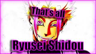 𝓣𝓱𝓪𝓽𝓼 𝓪𝓵𝓵 - Ryusei Shidoublue Lock - Anime Mv