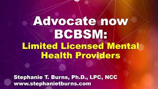 BCBCM PPO Limited Licensed Mental Health Provider Advocacy