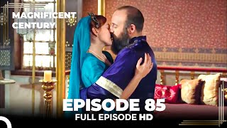 Magnificent Century Episode 85 | English Subtitle