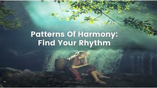 Patterns Of (Harmony): Find Your (Rhythm)- Cassy Summers