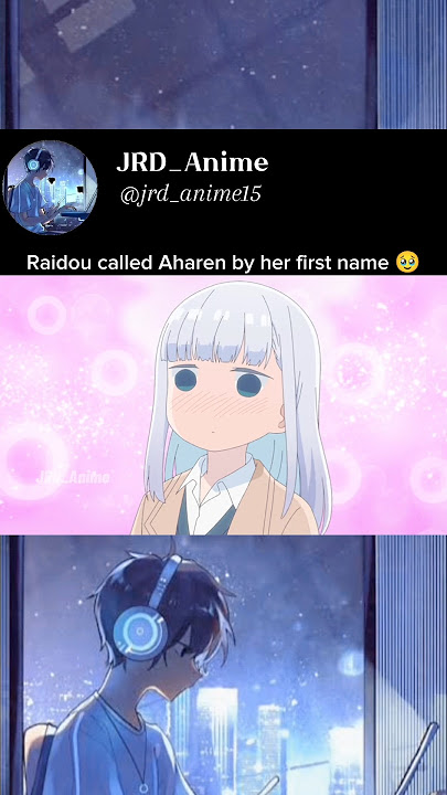 Raidou called Aharen by her first name 🥹