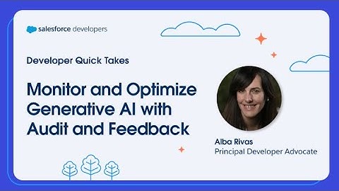 Monitor and Optimize Generative AI with Audit and Feedback | Developer Quick Takes