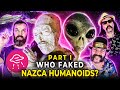 Who is selling aliens nazca humanoid mummies the big fraud episode1  fake science spotlight