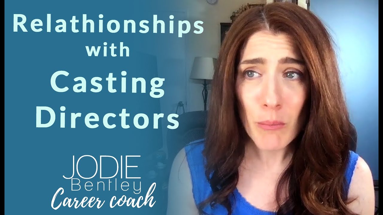 How To Build A Relationship With Casting Directors | Pitching \U0026 Networking
