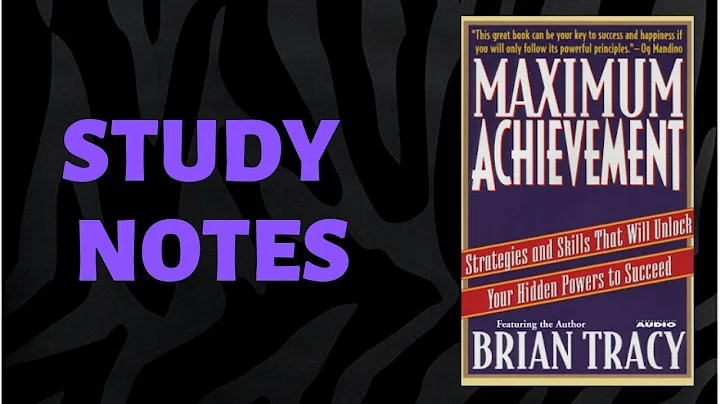 Maximum Achievement Brian Tracy Study Notes