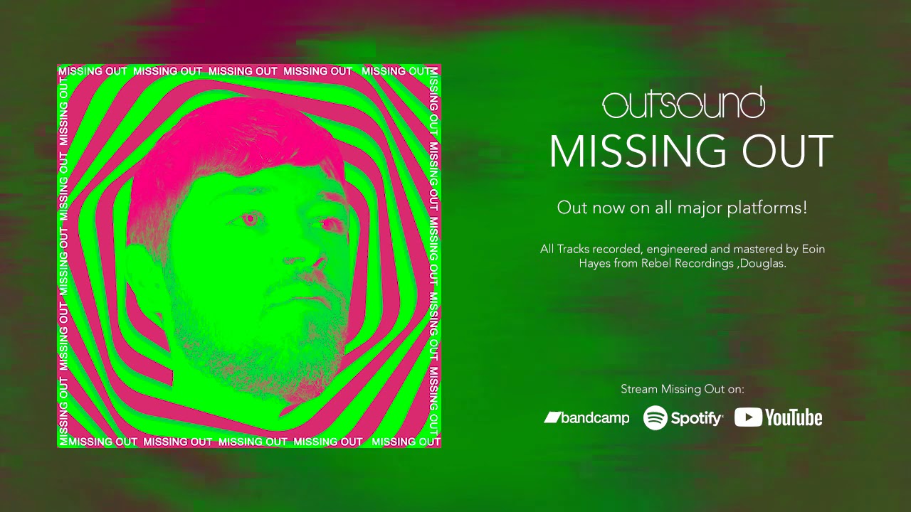 Outsound - Missing Out