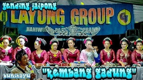 GENDING JAIPONG || KEMBANG GADUNG || LAYUNG GROUP || bunihayu