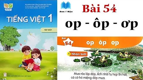 KẾT NỐI TRI THỨC | Tiếng Việt Lớp 1 | Bài 54 | op ôp ơp