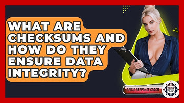 What Are Checksums And How Do They Ensure Data Integrity? - Crisis Response Coach