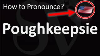 How to Pronounce Poughkeepsie? (CORRECTLY)