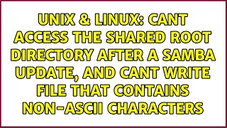 Cant access the shared root directory after a samba update, and cant write file that contains... Profile