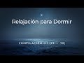 RELAJACION GUIADA PARA DORMIR   COMPILATORIO III - (21 30)